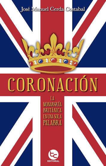 Coronación - La monarquía británica en una sola palabra - cover