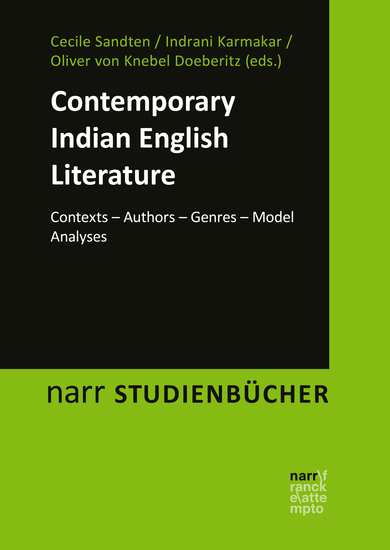 Contemporary Indian English Literature - Contexts – Authors – Genres – Model Analyses - cover