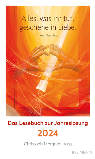 Alles was ihr tut geschehe in Liebe - Das Lesebuch zur Jahreslosung 2024 - cover