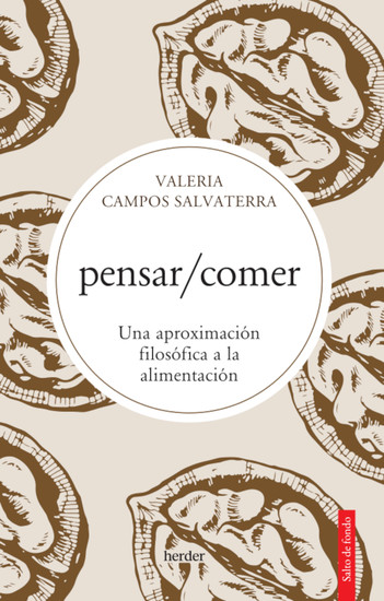 pensar comer - Una aproximación filosófica a la alimentación - cover