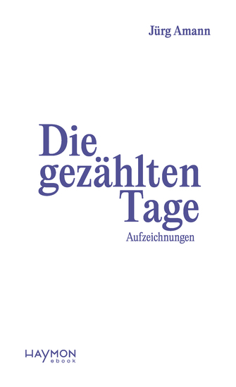 Die gezählten Tage - Aufzeichnungen - cover