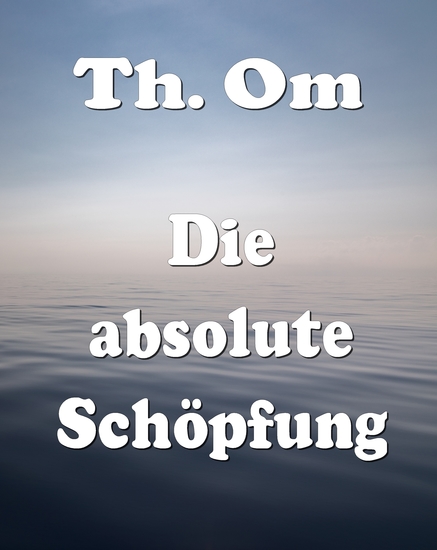 Die absolute Schöpfung - cover