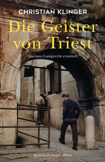 Die Geister von Triest - Gaetano Lamprecht ermittelt - cover