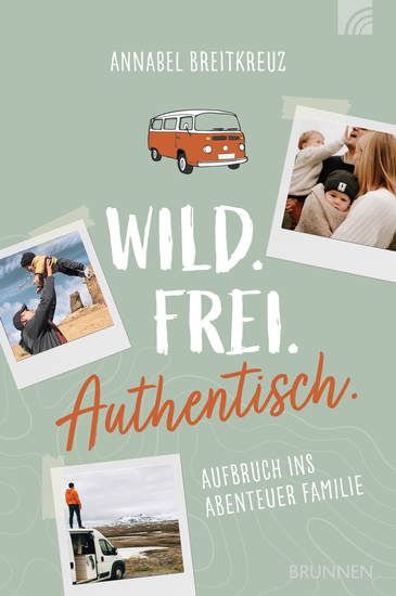 WildFreiAuthentisch - Aufbruch ins Abenteuer Familie - cover