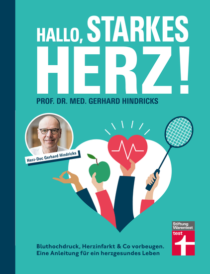 Hallo starkes Herz! - Ratgeber mit Programm für Fitness gesunde Ernährung und weniger Stress - Bluthochdruck Herzinfarkt & Co vorbeugen | Eine Anleitung für ein herzgesundes Leben - cover