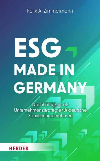 ESG - Made in Germany - Nachhaltigkeit als Unternehmensstrategie für deutsche Familienunternehmen - cover