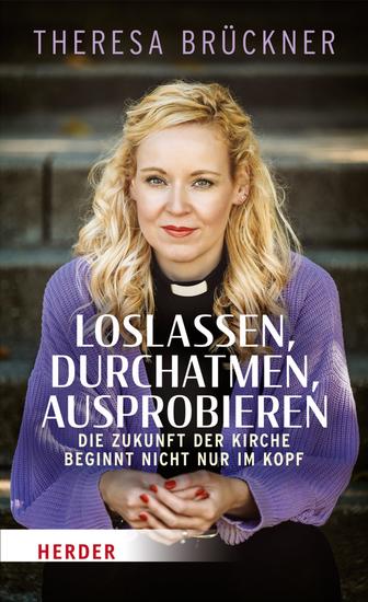 Loslassen durchatmen ausprobieren - Die Zukunft der Kirche beginnt nicht nur im Kopf - cover