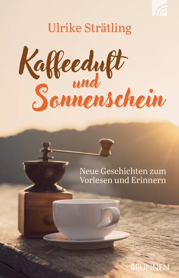 Kaffeeduft und Sonnenschein - Neue Geschichten zum Vorlesen und Erinnern - cover