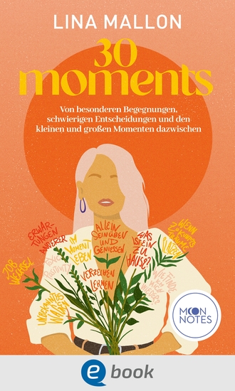 30 Moments - Von besonderen Begegnungen schwierigen Entscheidungen und den kleinen und großen Momenten dazwischen - cover