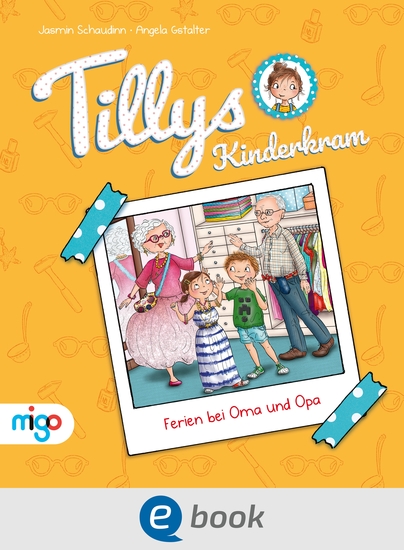 Tillys Kinderkram Ferien bei Oma und Opa - Fröhlich-freches und flauseflusigleichtes Vorlesebuch ab 4 Jahren - cover
