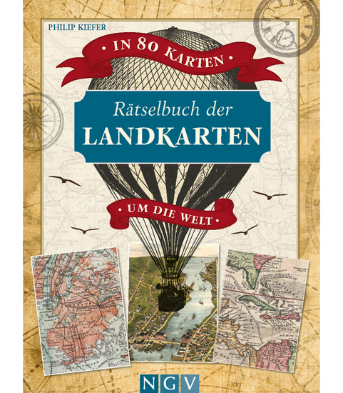 In 80 Karten um die Welt Rätselbuch der Landkarten Logikrätsel für Erwachsene - 80 x Rätselspaß mit Karten: Historische Karten City-Pläne Länder-Puzzles Skylines & Flaggen - cover