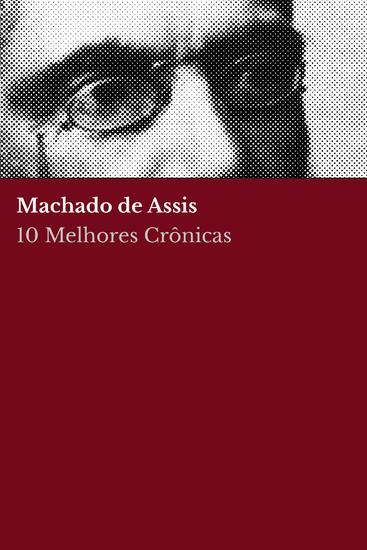 10 Melhores Crônicas - Machado de Assis - cover