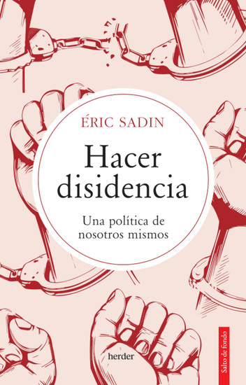 Hacer disidencia - Una política de nosotros mismos - cover
