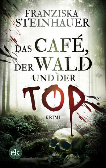 Das Café der Wald und der Tod - Krimi - cover