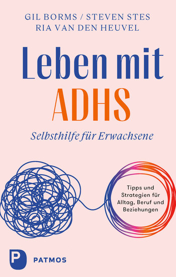 Leben mit ADHS - Selbsthilfe für Erwachsene – Tipps und Strategien für Alltag Beruf und Beziehungen - cover