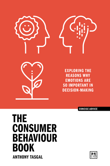 The Consumer Behaviour Book - Exploring the reasons why emotions are so important in decision - making - cover