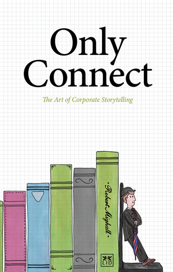 Only Connect - The Art of Corporate Storytelling - cover