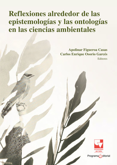 Reflexiones alrededor de las epistemologías y las ontologías en las ciencias ambientales - cover