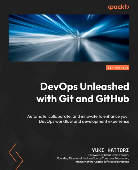 DevOps Unleashed with Git and GitHub - Automate collaborate and innovate to enhance your DevOps workflow and development experience - cover