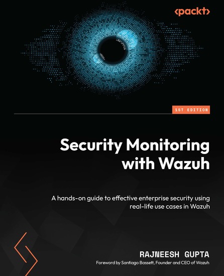 Security Monitoring with Wazuh - A hands-on guide to effective enterprise security using real-life use cases in Wazuh - cover