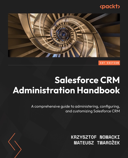Salesforce CRM Administration Handbook - A comprehensive guide to administering configuring and customizing Salesforce CRM - cover