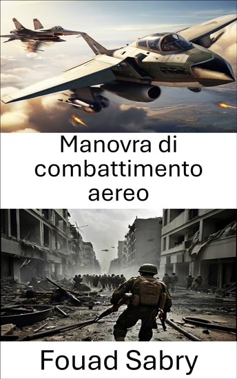Manovra di combattimento aereo - Svelata Sky Tactics padronanza dell'arte della guerra aerea - cover
