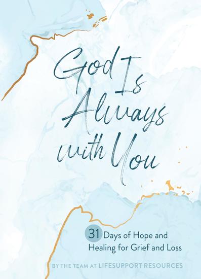 God Is Always with You - 31 Days of Hope and Healing for Grief and Loss - cover