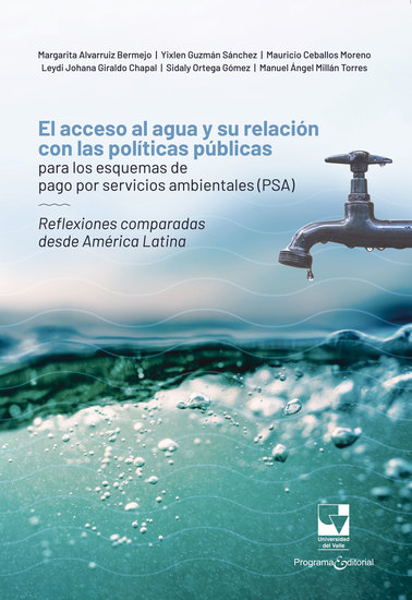 El acceso al agua y su relación con las políticas públicas para los esquemas de pago por servicios ambientales (PSA) - Reflexiones comparadas desde América Latina - cover