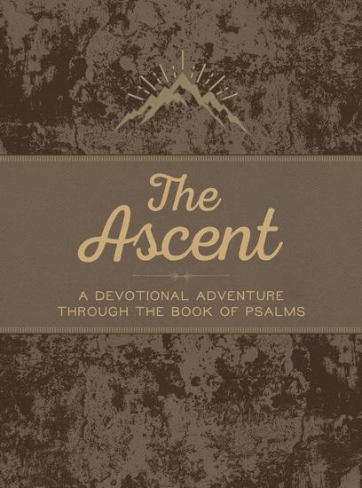 The Ascent - A Devotional Adventure Through the Book of Psalms - cover