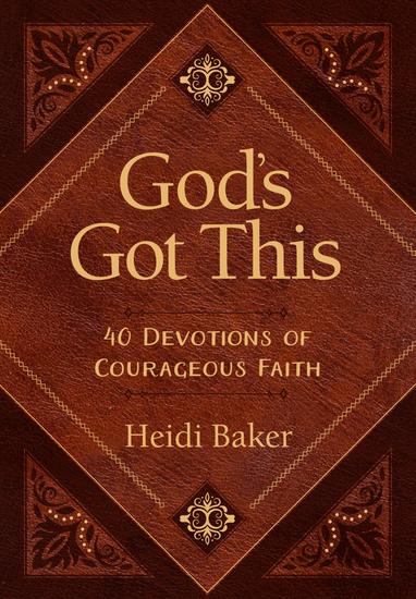 God's Got This - 40 Devotions of Courageous Faith - cover
