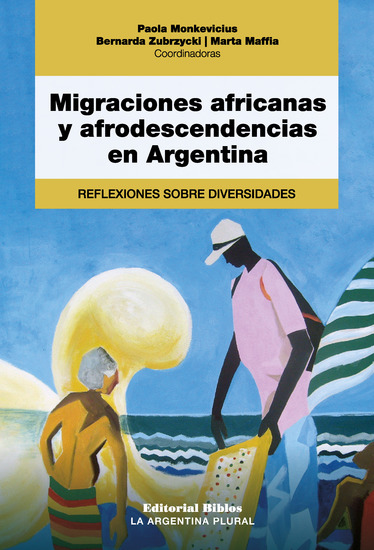 Migraciones africanas y afrodescendencias en Argentina - Reflexiones sobre diversidades - cover