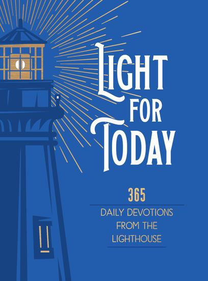Light for Today - 365 Daily devotions From the Lighthouse - cover