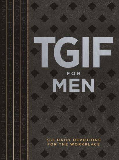 TGIF for Men - 365 Daily Devotionals for the Workplace - cover