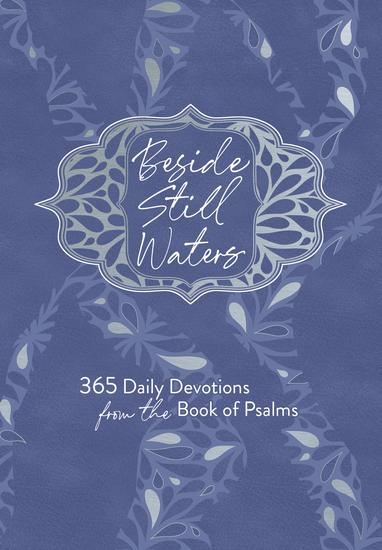 Beside Still Waters - 365 Daily Devotions from the Book of Psalms - cover
