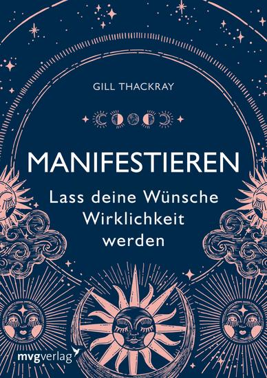 Manifestieren – Lass deine Wünsche Wirklichkeit werden - Mit dem Gesetz der Anziehung und vielen Übungen zur Erfüllung deiner Träume - cover