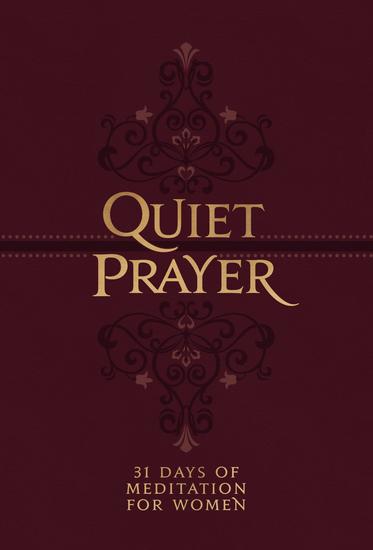Quiet Prayer - 31 Days of Meditation for Women - cover