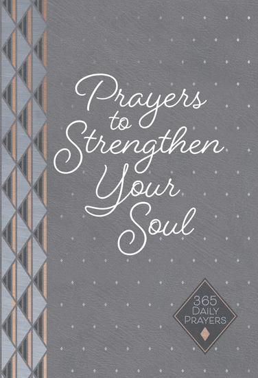 Prayers to Strengthen Your Soul - 365 Daily Prayers - cover
