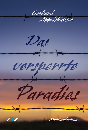 Das versperrte Paradies - Kriminalroman - cover