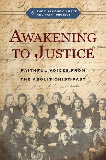 Awakening to Justice - Faithful Voices from the Abolitionist Past - cover