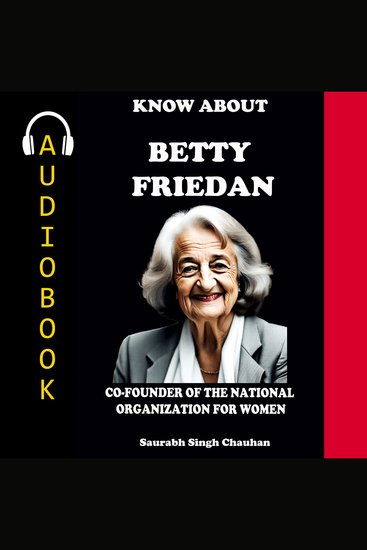 Know About "Betty Friedan" - Co-Founder Of The National Organization For Women - cover