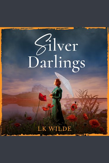 Silver Darlings - A captivating historical fiction tale of love loss and what it means to be home - cover