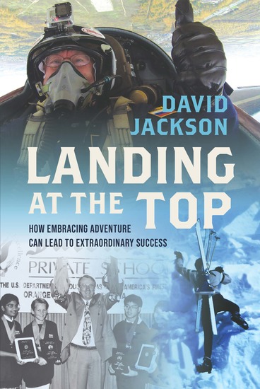 Landing at the Top - How Embracing Adventure Leads to Extraordinary Success - cover