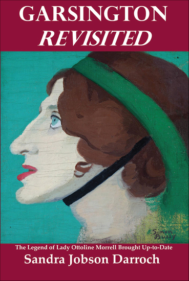 Garsington Revisited - The Legend of Lady Ottoline Morrell Brought Up-to-Date - cover