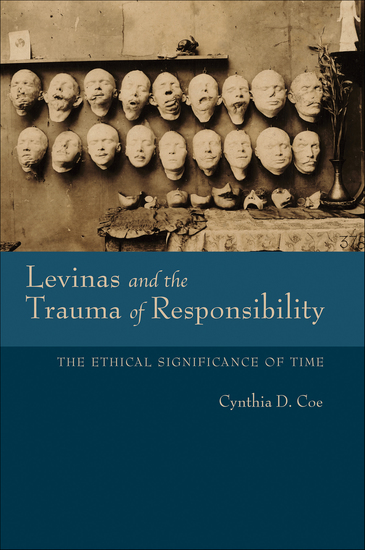 Levinas and the Trauma of Responsibility - The Ethical Significance of Time - cover