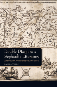 Double Diaspora in Sephardic Literature - Jewish Cultural Production Before and After 1492