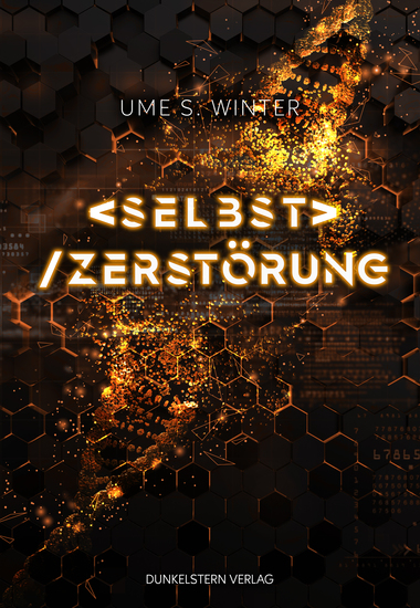 Selbstzerstörung - Band 2 der Sci-Fi Dilogie rund um KI und menschliche Abgründe - cover