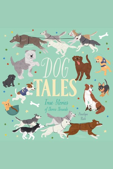 Dog Tales - True Stories of Heroic Hounds (Unabridged) - cover