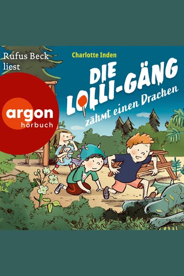 Die Lolli-Gäng zähmt einen Drachen - Die Lolli-Gäng Band 2 (Ungekürzte Lesung) - cover