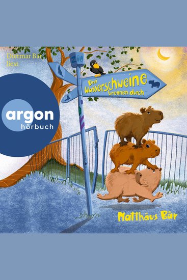 Drei Wasserschweine brennen durch - Die Wasserschwein-Reihe Band 1 (Ungekürzte Lesung) - cover