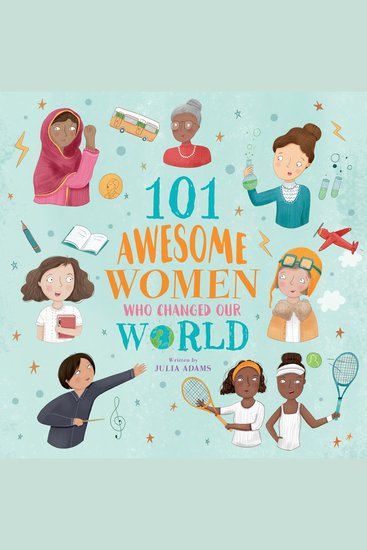 101 Awesome Women Who Changed Our World (Unabridged) - cover